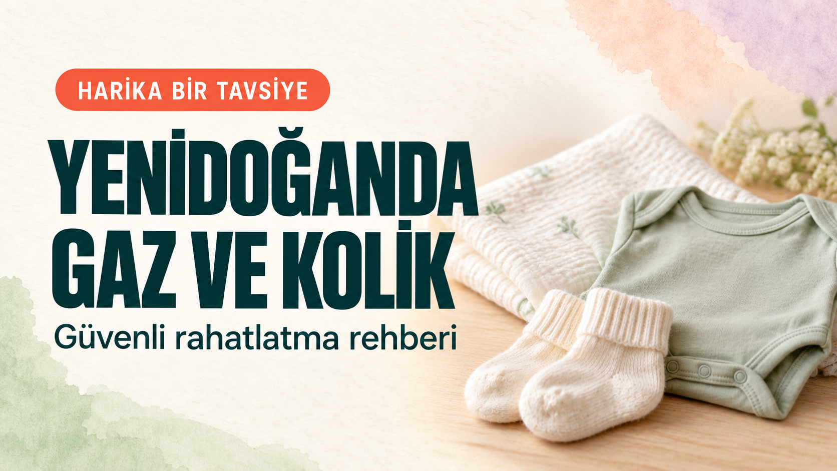 Yenidoğanda Gaz ve Kolik: Güvenli Rahatlatma Rehberi